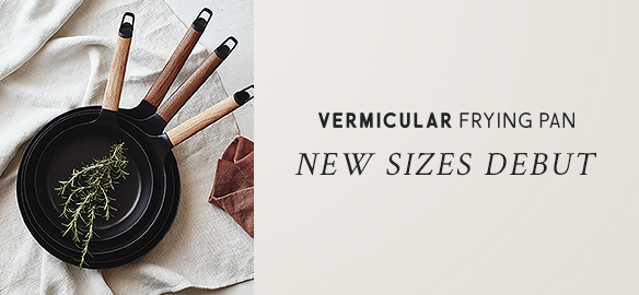 VERMICULAR FRYING PAN NEW SIZES DEBUT